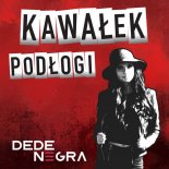 DeDe Negra - Kawałek Podłogi (Extended Mix)