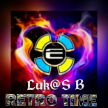 Luk@S B - Retro Time (27.02.2K20)