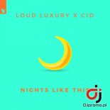 Loud Luxury x Cid - Nights Like This