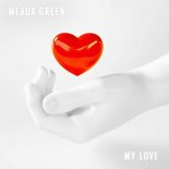 Meaux Green - My Love (Original Mix)