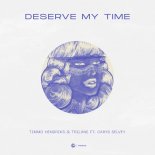 Timmo Hendriks & Trilane ft. Carys Selvey - Deserve My Time (Original Mix)