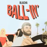 BLACHA - BALL-IN’