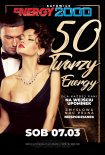 Energy 2000 (Katowice) - 50 TWARZY ENERGY Pres. Noc Pełna Niespodzianek (07.03.2020)