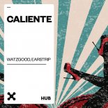 Watzgood, Earstrip - Caliente