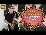 Evoorg vs. Boyko & Android - Everybody Power (TPaul Sax Edit)