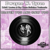 Dwayne W. Tyree - Heaven You and Only You (KaktuZ Remix)
