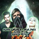 Alan Walker + Ava Max - Alone, Pt. 2 (ANGEMI Remix)
