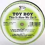 Toy Boy - This Is How We Do It (Dance Attack Mix)