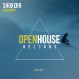 Shoxerr - Runaway (Original Mix)