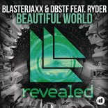 Blasterjaxx & DBSTF - Beautiful World (SRT Bootleg)