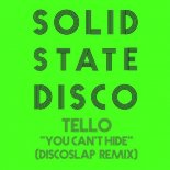 Tello - You Can't Hide (Discoslap Remix)