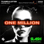 Tujamo & LOTTEN - One Million (SLASH Bootleg)