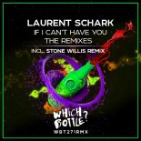 Laurent Schark - If I Can't Have You (Club Radio Edit)