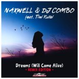 Naxwell & Dj Combo Feat. Timi Kullai - Dreams [will Come Alive] (Tunebazz Inc. Remix Edit)