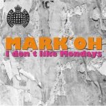 Mark ‘Oh - I Don't Like Mondays (Topmodelz Remix)