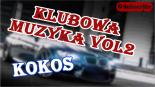 Klubowa Muzyka Vol.2 (KoKoS)