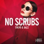 CALVO & DAZZ - No Scrubs