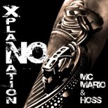 Mc Mario & Hoss - No Xplanation (House Edit)