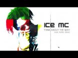 Ice MC - Think About The Way (Axel Paerel Remix) 2k20