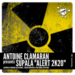 Antoine Clamaran present Supala - Alert 2k20 (Antoine Clamaran 2k20 Remix)