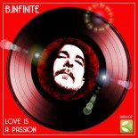 B.infinite - Love Is A Passion (Original Mix)