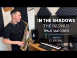 The Rasmus - In The Shadows (Dj Kapral ft. TPaul Sax COVER)