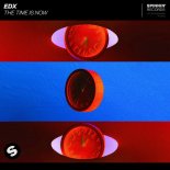 EDX - The Time Is Now