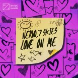 Nervo, 7 Skies - Love On Me