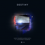 Nicky Romero & Deniz Koyu feat. Alexander Tidebrink - Destiny