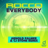 Rocco - Everybody (Arnold Palmer & Cj Stone Extended Remix)
