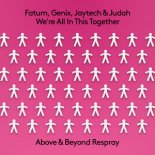 Fatum, Genix, Jaytech, Judah - We\'re All In This Together (Above & Beyond Respray)