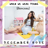 December Rose - When We Were Young (Sandy Duperval Remix)