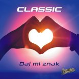 CLASSIC - Daj mi znak (DJ Bill Remix)