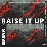 Sidney Samson x Killfake x Bobso Architect - Raise It Up (Extended Mix)