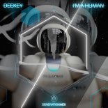 Deekey - I\'m A Human