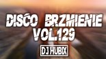 ✅ SKŁADANKA DISCOPOLO ✯ MAJ 2020 ✯ NAJLEPSZE HITY DISCO BRZMIENIE vol.129 ✅ ???? @DJ Hubix