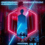Dave Crusher & JackMar Ft. Lev - Somebody To Love