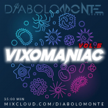 DJ DIABOLOMONTE - VIXOMANIAC vo.5 ( Summer PumpingHouse 666 mix )