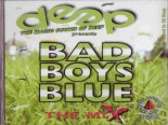 Bad Boys Blue - The Magic Sound of Deep