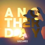Gromee - Another Day