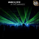 M4RO & J'N'D - In The Darkness
