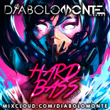 DJ DIABOLOMONTE SOUNDZ - HARD BASS BITCH VOL. 5 ( pumpin&hardy evil 2020 mix )