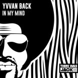 Yvvan Back  - In My Mind (Original Mix)