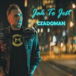 Czadoman - Jak To Jest