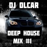 DJ Olcar - Deep House MIX #1