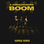 X Ambassadors - BOOM (Kapral Radio Mix)