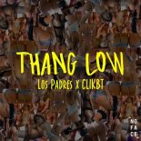 Los Padres & CLIKBT - Thang Low (Original Mix)