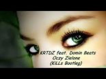 KRTDZ feat. Domin Beats - Oczy Zielone (KiLLs Bootleg)