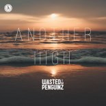 Wasted Penguinz - Another High (Extended Mix)