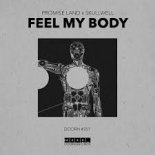 Promise Land & Skullwell - Feel My Body (Extended Mix)